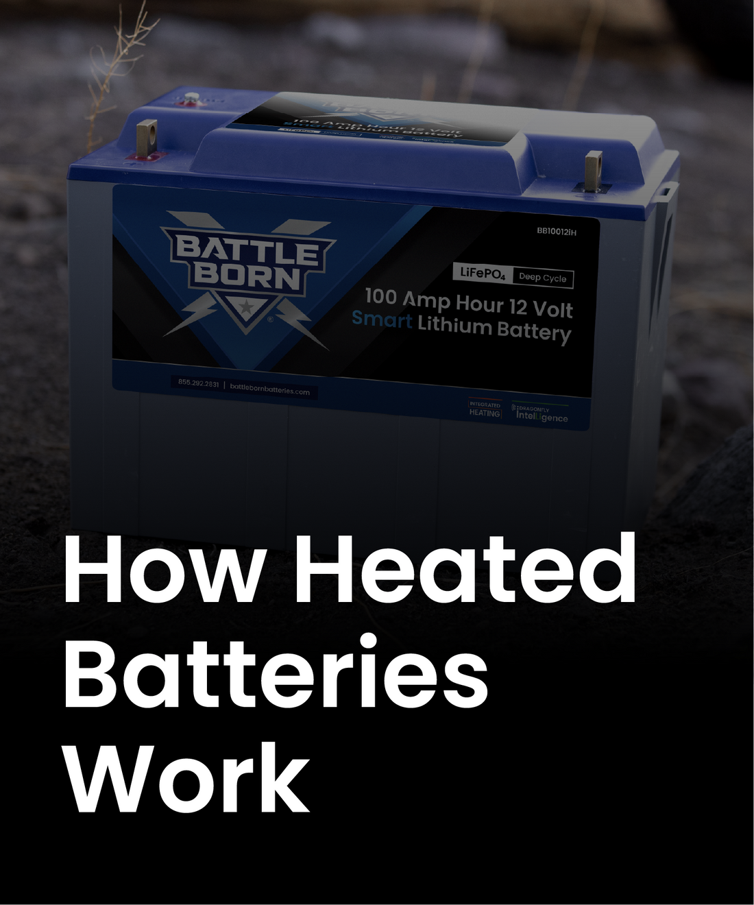 How Battle Born Heated Batteries Work | The Battle Born Educational Series