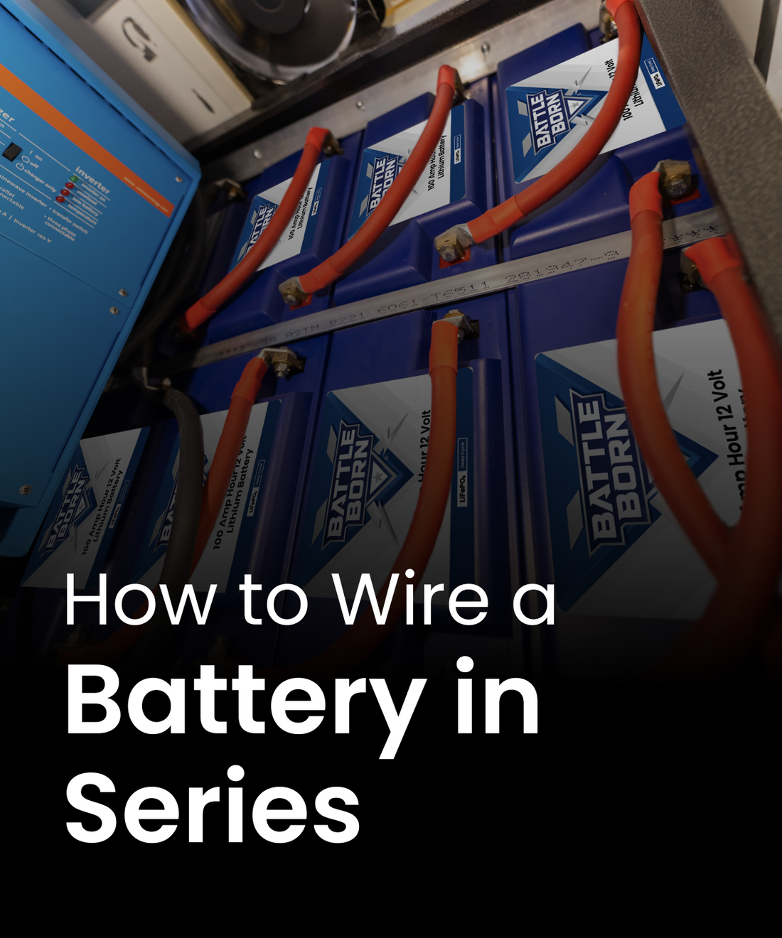 How to Wire Batteries in Series