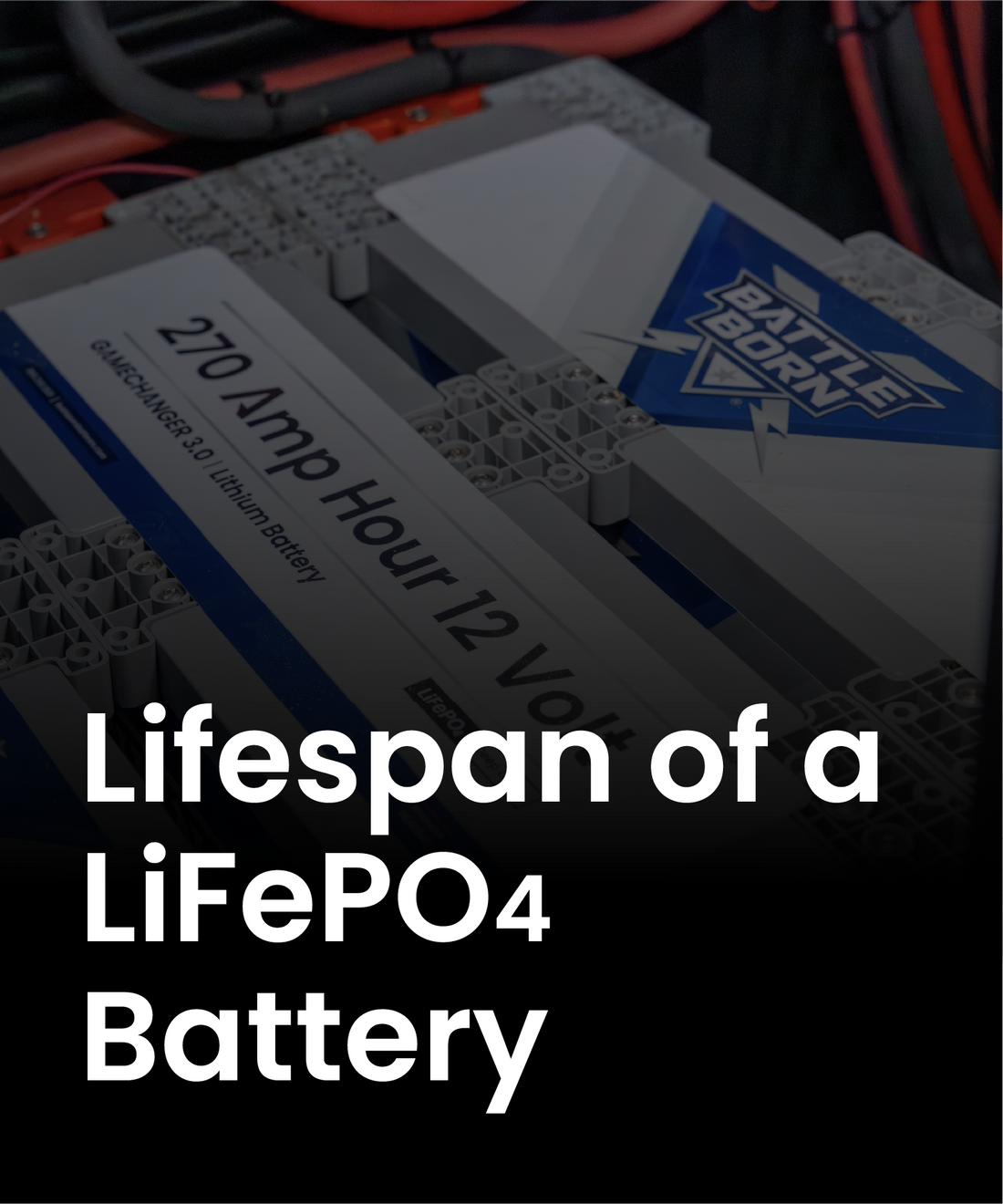 How to Get the Most Life Out of Your LiFePO4 Battery