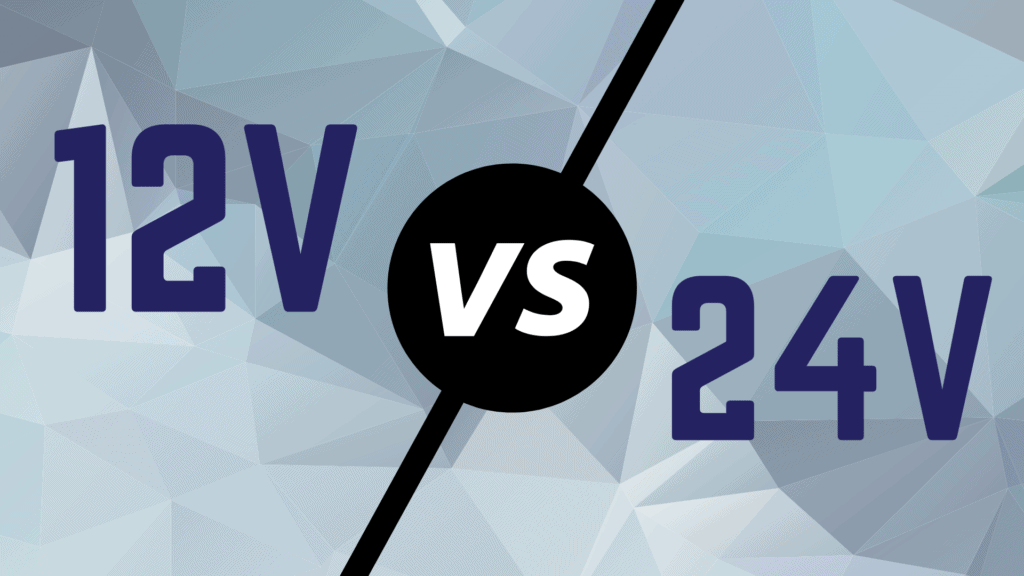 12V vs 24V